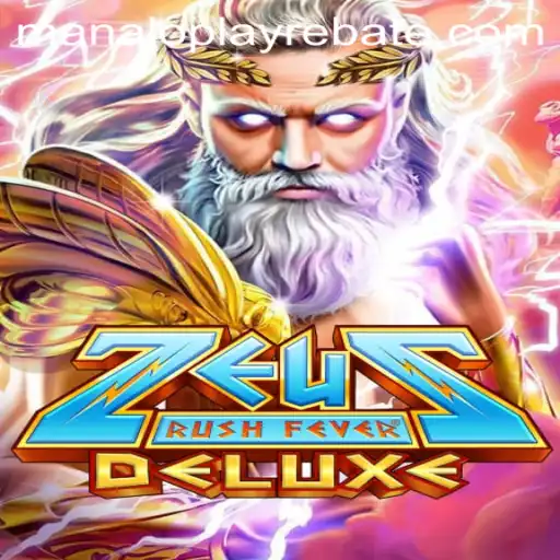 ZeusRushFeverDeluxe: A Thrilling Mythological Adventure Game with a Manalo Play Twist